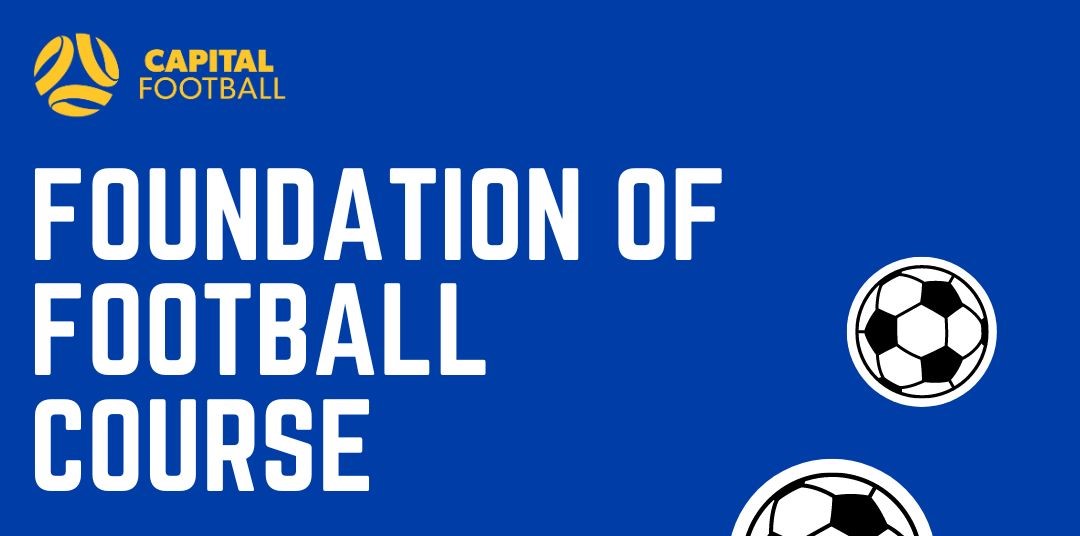 NEW FOUNDATION OF FOOTBALL COURSE Capital Football